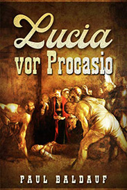 Bild: Buchcover Lucia vor Procasio von Paul Baldauf
